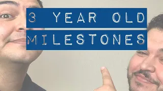 3 Year Old Developmental Milestones