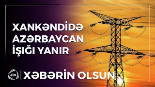 XOŞ XƏBƏR! Xankəndidə Azərbaycan işığı yanır / Xəbərin olsun