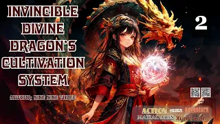 Invincible Divine Dragon’s Cultivation System   Episode 2 Audio   Han Li's Wuxia Adventures