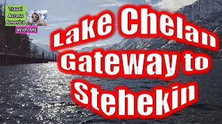 Travel America: Lake Chelan is the Gateway to Stehekin