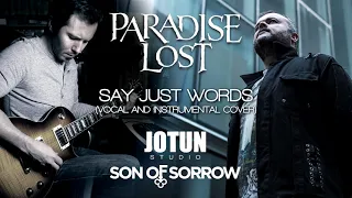 Paradise Lost - Say Just Words (vocal and instrumental cover)