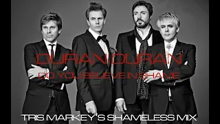 Duran Duran - Do You Believe In Shame (Tris Markey's Shameless Mix) 2024