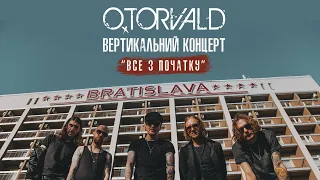 O.TORVALD | Київ | 18.07 | Вертикальний концерт