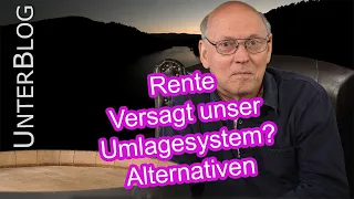 Rente - Ein Umlagesystem? Kann es auf Dauer funktionieren? Alternativen