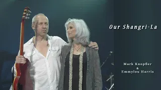 Mark Knopfler & Emmylou Harris - Our Shangri-La (with lyrics/한글)