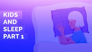 Sleep Talking With Dr. Shelby - Everything To Know About Kids And Sleep: Part 1