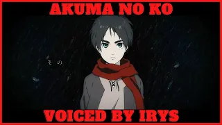 Ai Higuchi  "Akuma No Ko" Voiced by IRyS