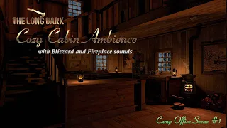 The Long Dark Ambience | Camp Office Scene #1 | 10 hours | Blizzard sounds and a crackling fire