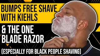 Razor Bumps FREE Shave With Kiehls & The One Blade Razor (Especially For Black People shaving)
