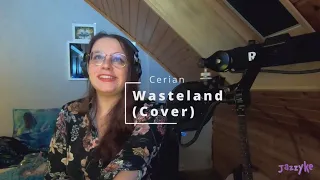 ~ Wasteland  - Cerian (Piano Cover) ~