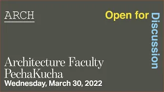 The Weitzman School of Design: Architecture Faculty PechaKucha