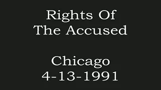 Rights of the Accused - Caberet Metro - Chicago 1991