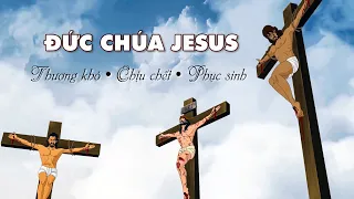 🎥 ĐỨC CHÚA JESUS ✟ Thương Khó • Chịu Chết • Phục Sinh ✶ Lồng Tiếng Việt ✶ 4K