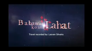 Babawiin Ko Ang Lahat (Seasons 1 to 6) Travellers | Lesven Silveira