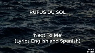 RÜFÜS DU SOL - Next to me (Sub Ingles y Español/ English and Spanish)