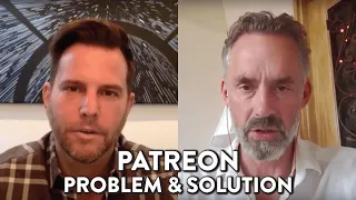 Patreon: Problem & Solution: Dave Rubin & Dr Jordan B Peterson