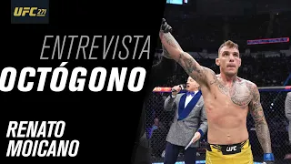 Entrevista de Octógono com Renato Moicano | UFC 271