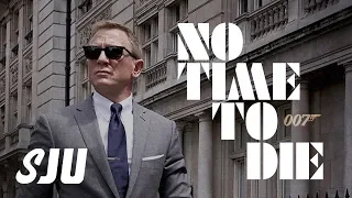 James Bond 25's Title Official: No Time to Die | SJU