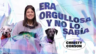 Era orgullosa y no lo sabía - Christy Corson - 11 Abril 2021