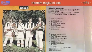 Stari Jarani - Nemam majku ni oca - (Audio 1983)
