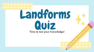 Landforms Quiz for Kids | Geography