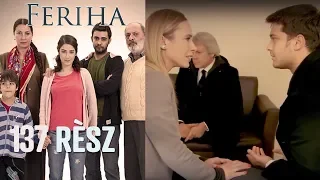 Feriha - 137. rész