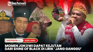 Momen Presiden Jokowi Dapat Kejutan dari Shine of Black di Lirik Jang Ganggu