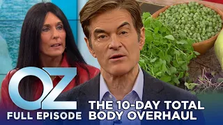 Dr. Oz | S6 | Ep 79 | The 10-Day Total Body Overhaul | Full Episode