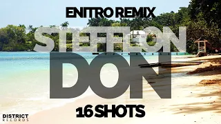 Stefflon Don - 16 Shots (Enitro Remix)