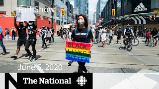 The National for Friday, June 5 — Canadians protest against racism and police violence
