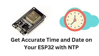 ESP32 NTP Time and Date: Arduino IDE Edition