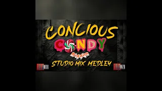 Concious Candy Riddim  Studio Mix Medley[Livan Muziq]