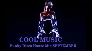 Funky Disco House Mix  SEPTEMBER