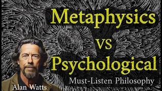 Alan Watts - Metaphysics Philosophy vs Psychologists- Must Listen #philosophy #alanwatts #psychology