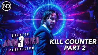 THE JOHN WICK CHAPTER 3: PARABELLUM KILL COUNTER | Part 2 | 2019