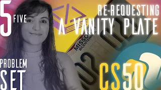 PROBLEM SET 5: RE-REQUESTING A VANITY PLATE | SOLUTION (CS50 PYTHON)