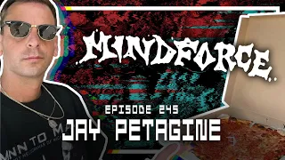 Jay Petagine [MINDFORCE, PILLARS OF IVORY] - Scoped Exposure Podcast 245