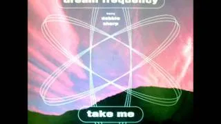 Dream Frequency - Take Me (The Prodigy Mix)