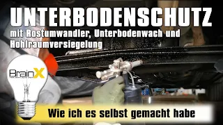 Unterbodenschutz mit Rostumwandler und Hohlraumversiegelung selber machen