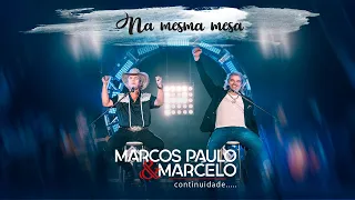 Marcos Paulo & Marcelo - Na mesma mesa