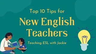 Top 10 Tips for New English Teachers | How to teach ESL/EFL for Beginner Teachers