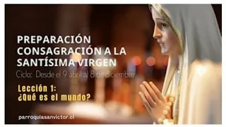 18:30 HRS. CONSAGRACIÓN A JESÚS POR MARÍA| LECCIÓN 18: EL VALOR DE LA MORTIFICACIÓN