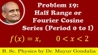 Fourier Cosine Series Examples | Problem #19 | Numericals | Half Range Fourier Series Period 0 to L