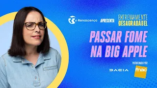 Passar Fome na Big Apple - Extremamente Desagradável