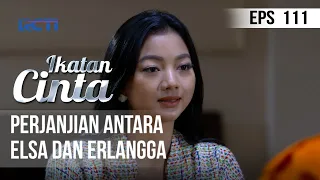 IKATAN CINTA - Perjanjian Antara Elsa Dan Erlangga