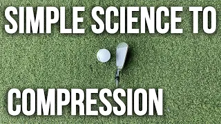 The Simple Science to Compressing the Golf Ball