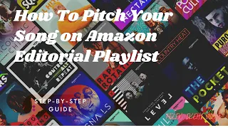 How to Pitch Your Music to Amazon Music Editorial Playlist [Step-By-Step]