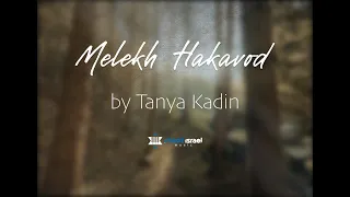 “Melekh Hakavod” by Tanya Kadin and Maoz Israel Music (Lyrics)