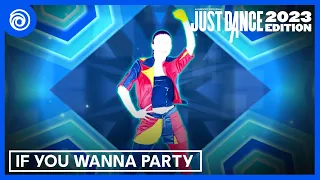 Just Dance Ultimate 2023 PC - If You Wanna Party - The Just Dancers (MASHUP)