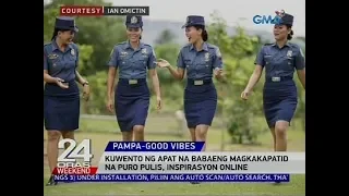 Kuwento ng apat na babaeng magkakapatid na puro pulis, inspirasyon online